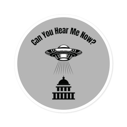 Can You Hear Me Now? Sticker