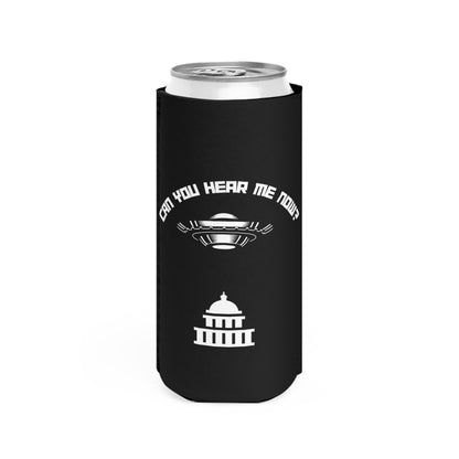 Can You Hear Me Now! Slim Can Cooler