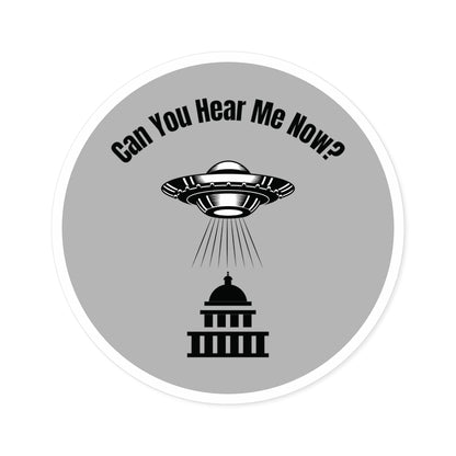 Can You Hear Me Now? Sticker