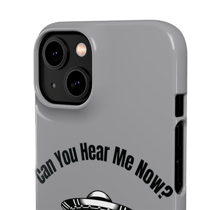 Can You Hear Me Now! Snap Cases